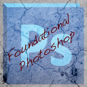 Foundational Photoshop - by Nate Donovan