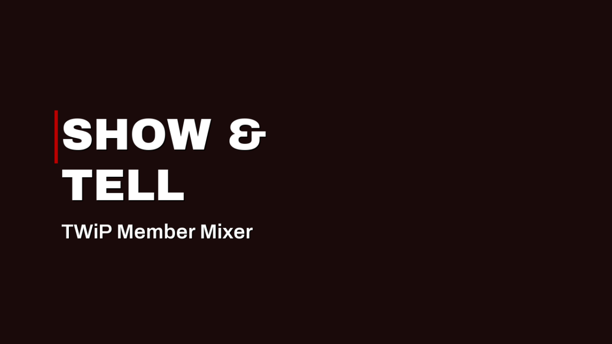 Member Mixer — Show & Tell